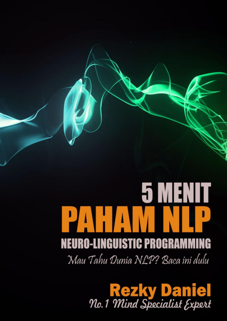 5 MENIT PAHAM NLP NEURO-LINGUISTIC PROGAMMING